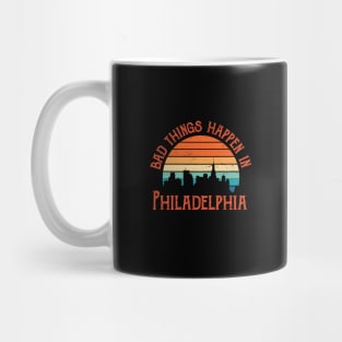 Bad Things Happen In Philadelphia bad things happen bad things trump Mug